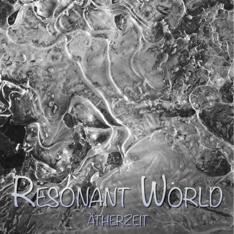 Ätherzeit – Resonant World